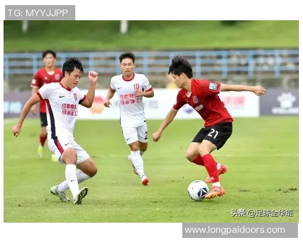 成都足球队个人能力提升引发热议助力球队崛起与发展